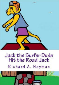 Title: Jack the Surfer Dude - Hit The Road, Author: Richard Heyman