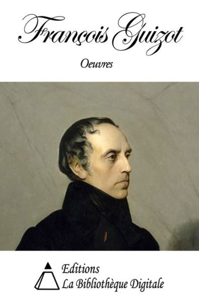 Oeuvres de François Guizot