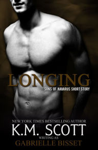 Title: Longing (A Sons of Navarus Short Story), Author: Gabrielle Bisset