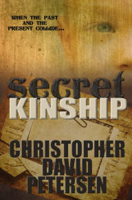 Title: Secret Kinship, Author: christopher david petersen