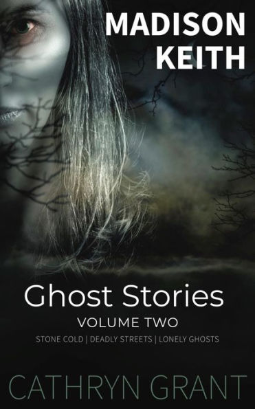 Madison Keith Ghost Stories: Volume Two