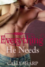 Everything He Needs