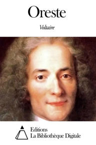 Title: Oreste, Author: Voltaire