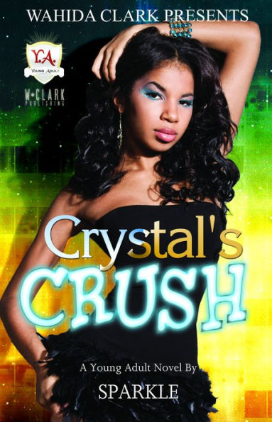 Crystal's Crush: A Sweet Sixteen Diaries Novel