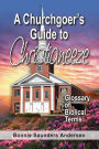 A Churchgoer's Guide to Christianeeze