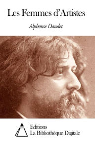 Title: Les Femmes d’Artistes, Author: Alphonse Daudet