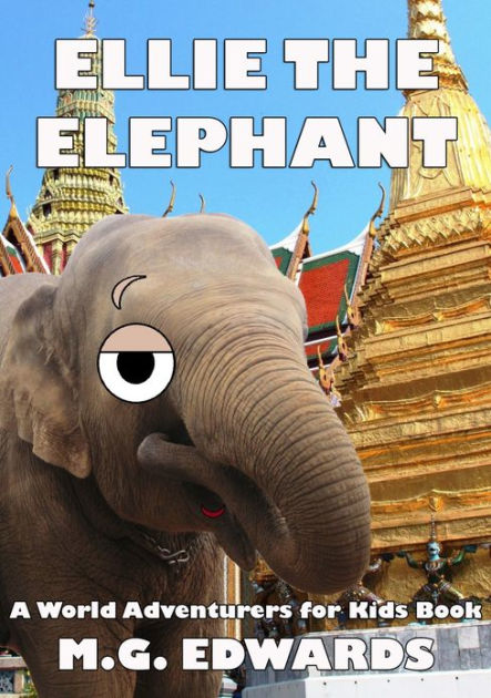 Ellie the Elephant (Photo Edition) by M.G. Edwards eBook Barnes
