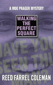 Title: Walking the Perfect Square (Moe Prager Series #1), Author: Reed Farrel Coleman