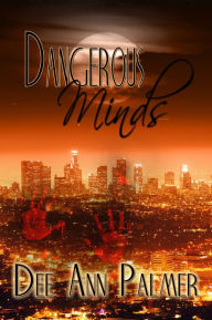 Title: Dangerous Minds, Author: Dee Ann Palmer