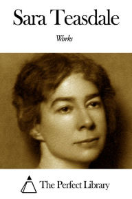 Works of Sara Teasdale