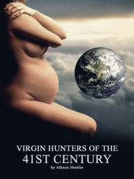 virgin hunters century allison heathe virgin hunters century allison heathe