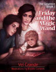 Title: Friday And The Magic Wand, Author: Vel Grande