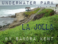 Title: La Jolla Underwater Park, Author: Sandra Kent