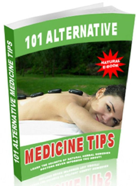 101 Alternative Medicine Tips