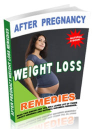 After Pregnacy Weight Loss Remedies