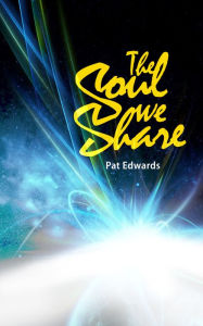 Title: The Soul we Share, Author: Pat Edwards