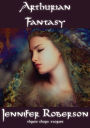 Arthurian Fantasy: three short stories