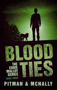 Title: Blood Ties (The Eddie Malloy series), Author: joe mcnally