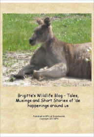 Brigitte's Wildlife Blog - Tales and Stories of 'de happenings around us