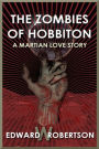 The Zombies of Hobbiton: A Martian Love Story