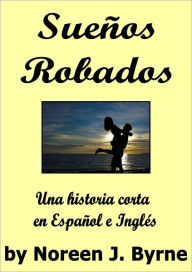 Title: Sueños Robados, Author: Noreen. Byrne