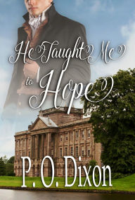 Title: He Taught Me to Hope, Author: P. O. Dixon