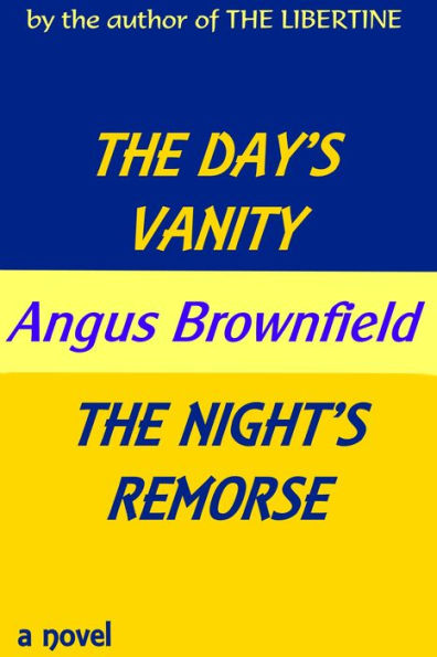 The Day's Vanity, The Night's Remorse