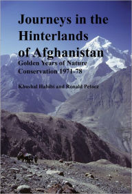 Title: Journeys in the Hinterlands of Afghanistan, Author: Khushal Habibi