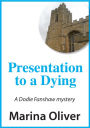 Presentation to a Dying