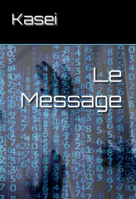 Title: Le Message, Author: Kasei