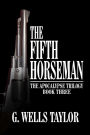 The Fifth Horseman (Apocalypse Trilogy Series #3)