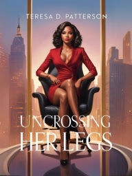 Uncrossing Her Legs
