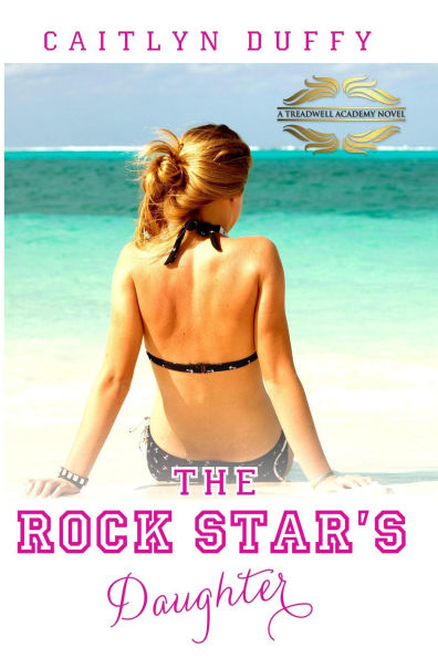 The Rock Star's Daughter (The Treadwell Academy)