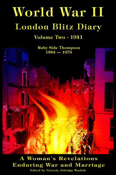 World War II London Blitz Diary, Volume Two, 1941