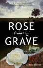 Rose from the Grave (Mystical Mysteries Trilogy, #2)