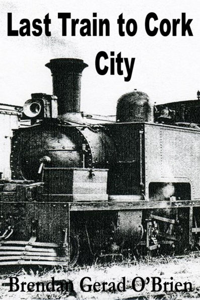 Last Train to Cork City