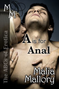 The ABCs of Erotica: A is for Anal