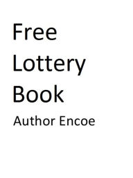 Title: Free Lottery Book, Author: Author Encoe