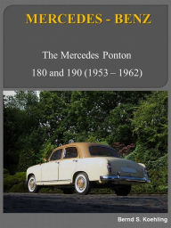 Title: The Mercedes 180, 190 Ponton, Author: Bernd S. Koehling