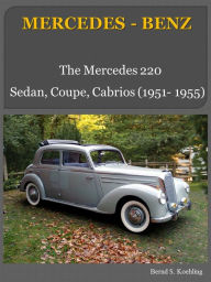 Title: The Mercedes 220, Author: Bernd S. Koehling