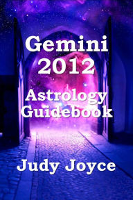 Title: Gemini 2012 Astrology Guidebook, Author: Judy Joyce