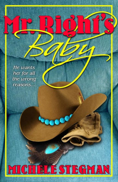 Mr Right S Baby By Michele Stegman Paperback Barnes Noble