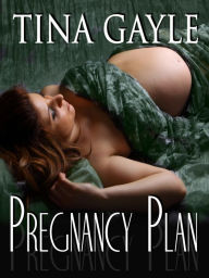 Title: Pregnancy Plan, Author: Tina Gayle