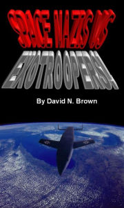 Title: Space Nazis Vs. EXOTROOPERS!, Author: David N. Brown