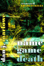 The Name of the Game is Death