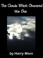 The Clouds Which Obscured the Sun