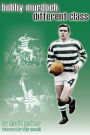 Bobby Murdoch, Different Class