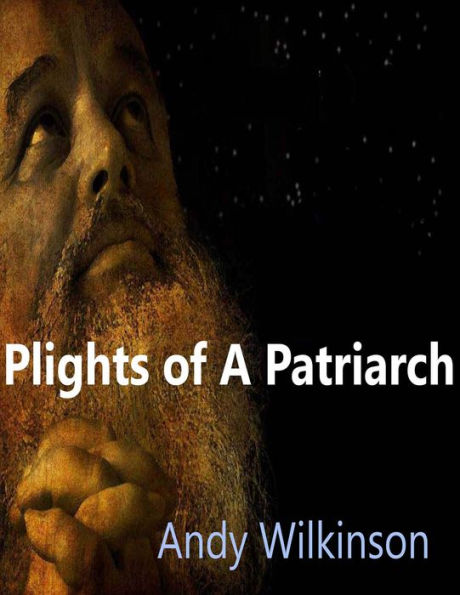 Plights Of A Patriarch