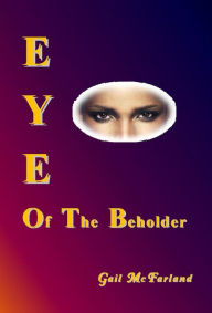 Title: Eye Of The Beholder, Author: Gail McFarland