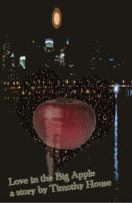 Title: Love in the Big Apple, Author: Timothy House